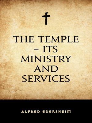 cover image of The Temple – Its Ministry and Services